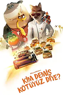 Kim Demiş Kötüyüz Diye? Film Posteri
