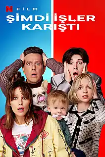 Şimdi İşler Karıştı Film Posteri