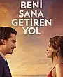 Beni Sana Getiren Yol Film Posteri