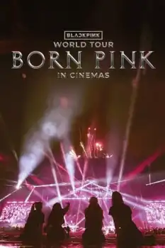 BLACKPINK in 'World Tour [Born Pink] In Cinemas