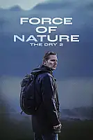 Force of Nature: The Dry 2 Film Posteri