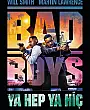 Bad Boys: Ya Hep Ya Hiç Film Posteri