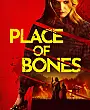 Place of Bones Film Posteri
