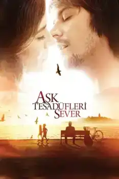 Aşk Tesadüfleri Sever Film Afişi