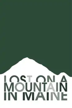 Lost on a Mountain in Maine