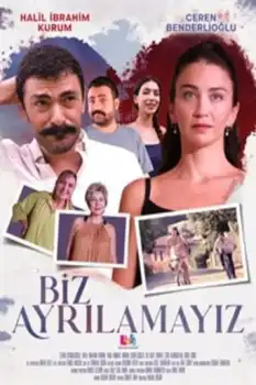 Biz Ayrılamayız Film Afişi