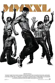 Magic Mike XXL Film Posteri