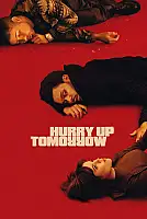 Hurry Up Tomorrow Film Posteri