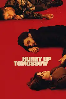 Hurry Up Tomorrow Film Posteri