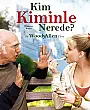 Kim Kiminle Nerede? Film Posteri