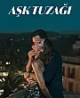Aşk Tuzağı Film Posteri