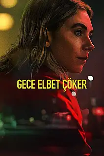 Gece Elbet Çöker Film Posteri