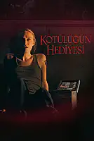Kötülüğün Hediyesi Film Posteri
