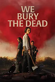 We Bury the Dead Film Posteri