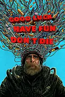 Bol Şans, İyi Eğlenceler, Ölme! Film Posteri