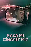 Kaza mı Cinayet mi? Film Posteri