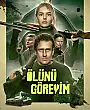 Ölünü Göreyim Film Posteri