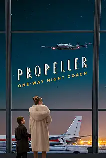 Propeller One-Way Night Coach Film Posteri