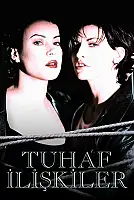 Tuhaf İlişkiler Film Posteri