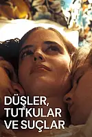 Düşler, Tutkular ve Suçlar Film Posteri